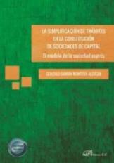 La simplificación de trámites en la constitución de sociedades de capital "El modelo de la sociedad exprés"