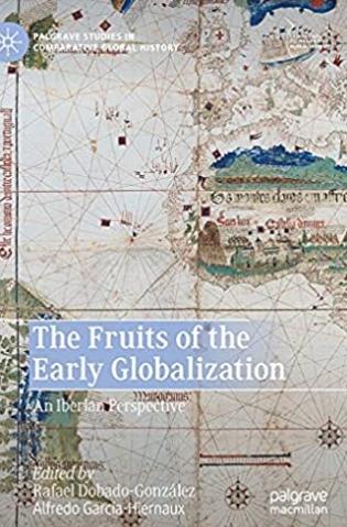 The Fruits of the Early Globalization "An Iberian Perspective"