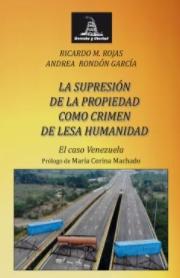 La supresión de la propiedad como crimen de lesa humanidad "El caso Venezuela"