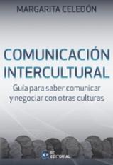 Comunicación intercultural "Guía para saber comunicar y negociar con otras culturas"