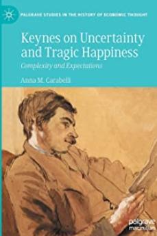 Keynes on Uncertainty and Tragic Happiness "Complexity and Expectations"