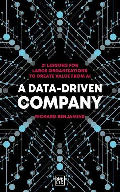 A Data-Driven Company "21 Lessons for Large Organizations to Create Value from AI"