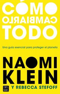 Cómo cambiarlo todo "Una guía esencial para proteger el planeta"