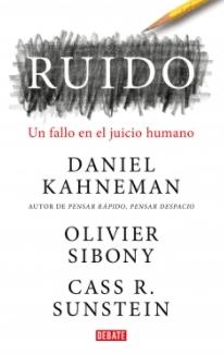 Ruido "Un fallo en el juicio humano"