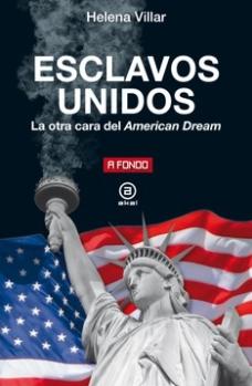 Esclavos Unidos "La otra cara del American Dream"