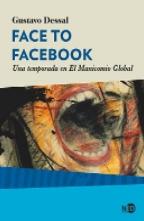 Face to Facebook "Una temporada en el Manicomío Global"