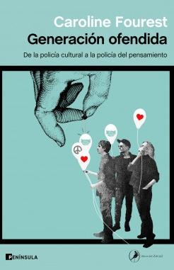 Generación ofendida "De la policía cultural a la policía del pensamiento"