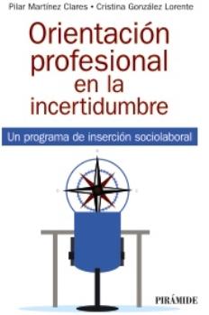 Orientación profesional en la incertidumbre "Un programa de inserción sociolaboral"