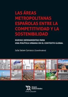 Las Áreas Metropolitanas Españolas entre la Competitividad y la Sostenibilidad "Nuevas herramientas para una política urbana en el contexto global"