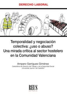 Temporalidad y negociación colectiva: ¿uso y abuso? "Una mirada crítica al sector hostelero en la Comunidad valenciana"