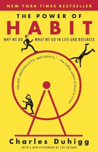 The Power of Habit "Why We Do What We Do in Life and Business"