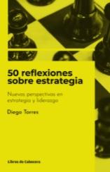 50 reflexiones sobre estrategia "Nuevas perspectivas en estrategia y liderazgo"