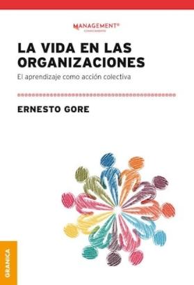 La vida en las organizaciones "El aprendizaje como acción colectiva"