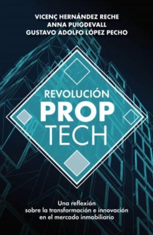 Revolución Proptech "Una reflexión sobre la transformación e innovación en el mercado inmobiliario"