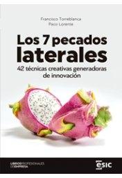 Los 7 pecados laterales "42 técnicas creativas generadoras de innovación"