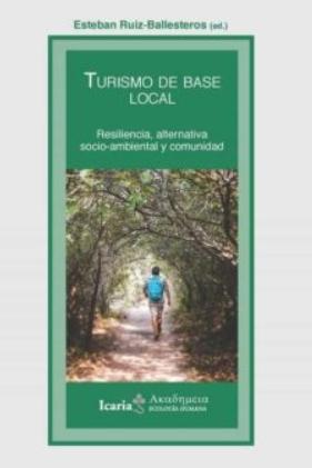 Turismo de base local "Resilencia, alternativo socio-ambiental y comunidad"