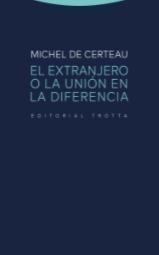 El extranjero o la unión en la diferencia