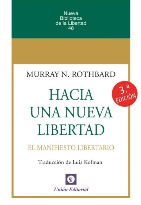 Hacia una nueva libertad "El manifiesto libertario"