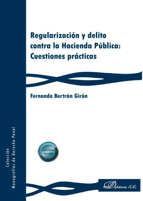 Regularización y delito contra la Hacienda Pública "Cuestiones prácticas"