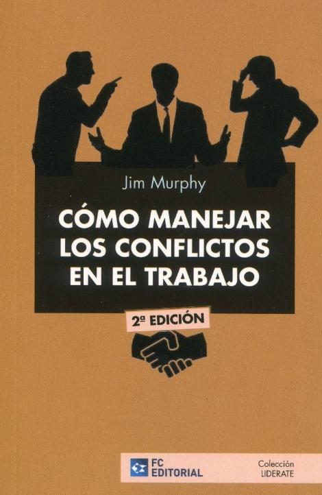 Cómo manejar los conflictos en el trabajo