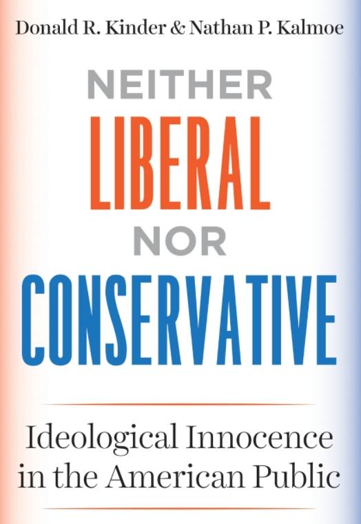 Neither Liberal nor Conservative "Ideological Innocence in the American Public"