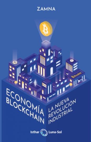 Economía Blockchain "La nueva revolución industrial"