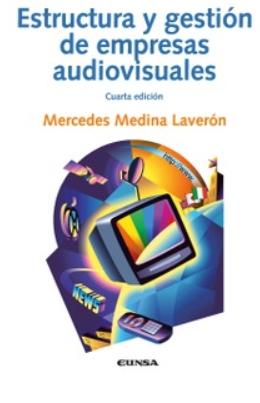 Estructura y gestión de empresas audiovisuales