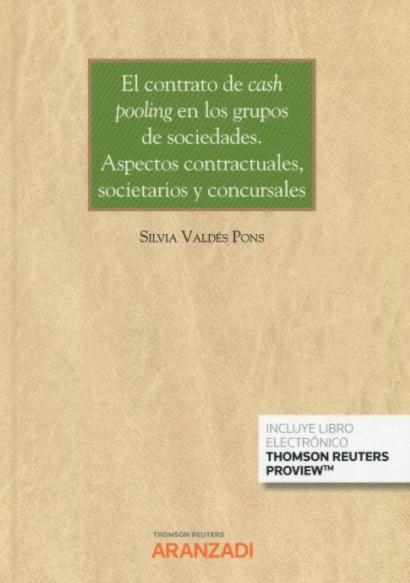 El contrato de Cash Pooling en los grupos de sociedades "Aspectos contractuales, societarios y concursales"