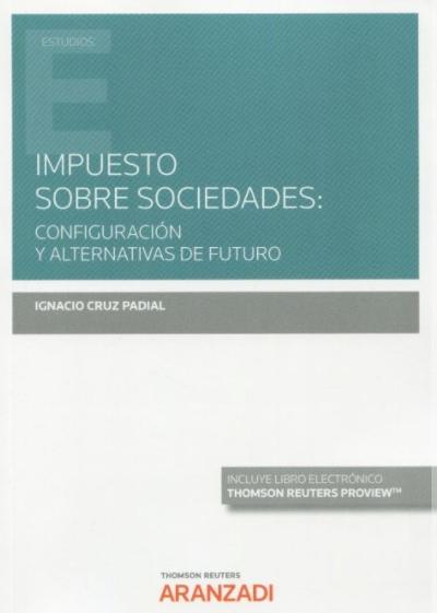 Impuesto sobre sociedades: configuración y alternativas de futuro