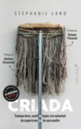 Criada "Trabajo duro, sueldos bajos y la voluntad de supervivencia de una madre"