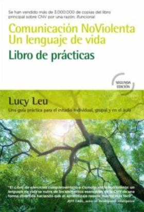 Comunicación Noviolenta Un lenguaje de vida "Libro de prácticas"