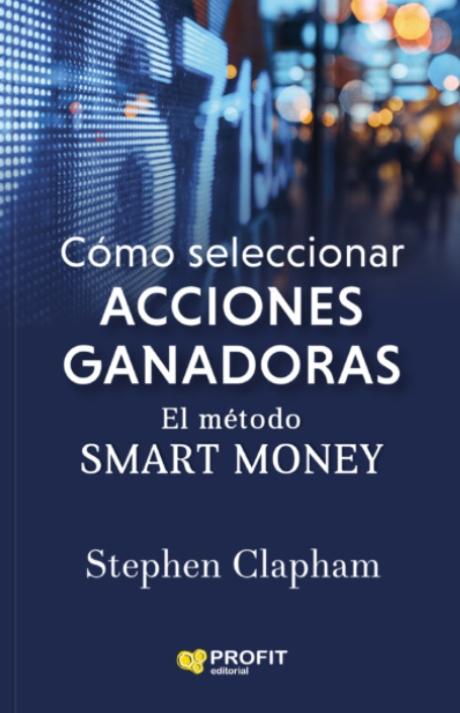 Cómo seleccionar acciones ganadoras "El método smart money"