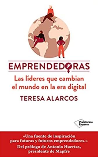 Emprendedoras "Las líderes que cambian el mundo en la era digital"