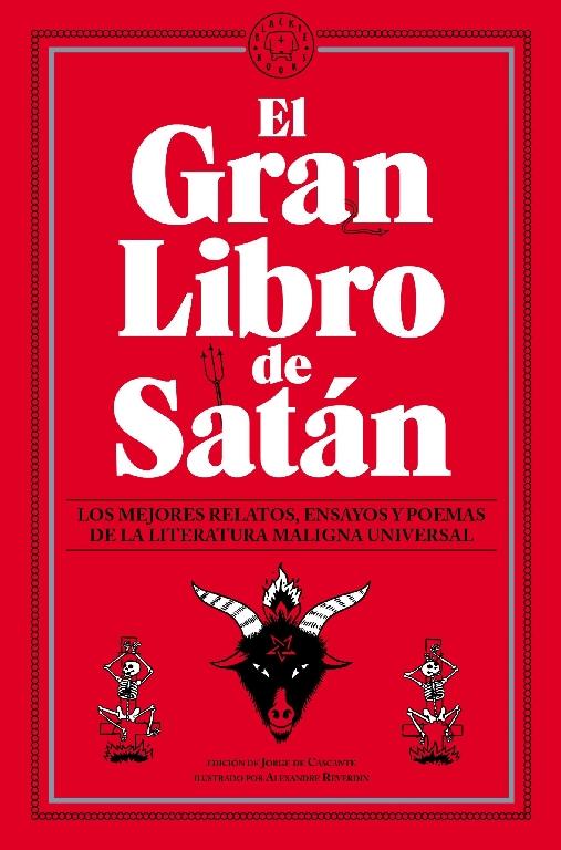 El gran libro de Satán "Los mejores relatos, ensayos y poemas de la literatura maligna universal"