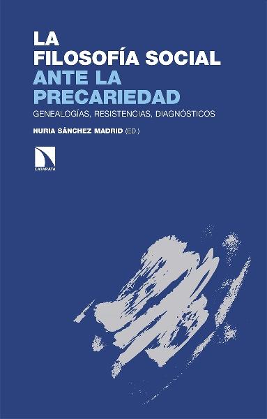 Filosofía social ante la precariedad "Genealogías, resistencias, diagnósticos"