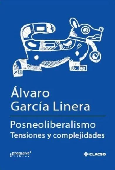 Posneoliberalismo "Tensiones y complejidades"