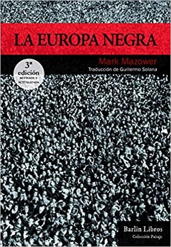 La Europa negra "Desde la Gran Guerra hasta la caída del comunismo"