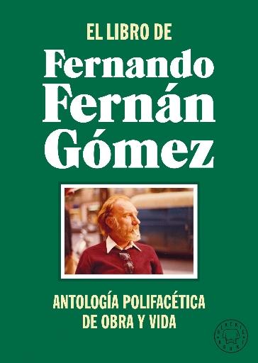 El libro de Fernando Fernán Gómez "Antología polifacética de obra y vida"
