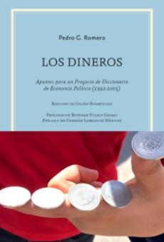 Los dineros "Apuntes para un Proyecto de Diccionario de Economia Politica (1992-2005)"