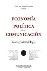 Economía política de la comunicación "Teoría y Metodología"