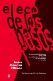 El eco de los pasos "El anarcosindicalismo en la calle en el Comité de Milicias en el Gobierno en el exilio"