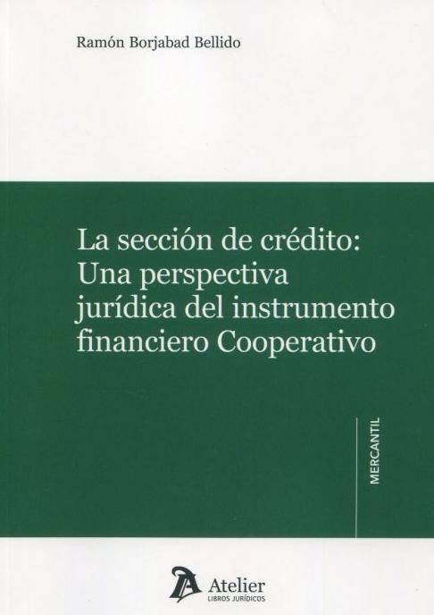 La sección de crédito: Una perspectiva jurídica del instrumento financiero cooperativo