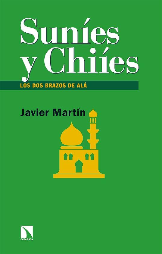 Suniíes y Chiíes "Los dos brazos de Alá"