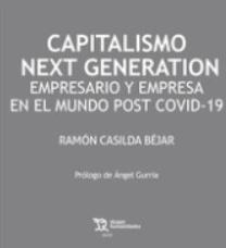 Capitalismo Next Generation "Empresario y empresa en el mundo post COVID-19"