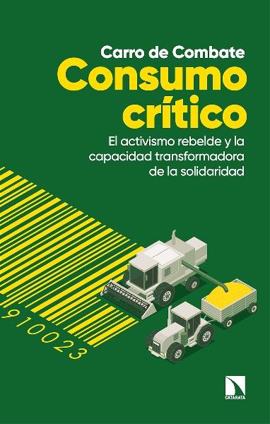 Consumo crítico "el activismo rebelde y la capacidad transformadora de la solidaridad"