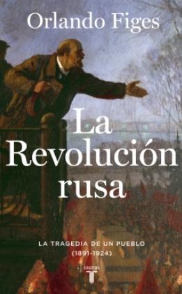 La revolución rusa "La tragedia de un pueblo (1891-1924)"