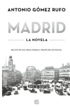 Madrid La novela "Edición actualizada" Madrid La novela "Edición actualizada"