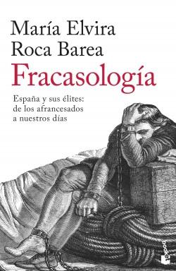 Fracasología "España y sus élites: de los afrancesados a nuestros días"