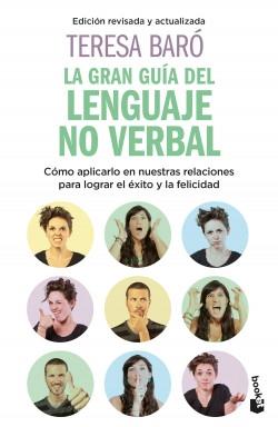 La gran guía del lenguaje no verbal "Cómo aplicarlo en nuestras relaciones para lograr el éxito y la felicidad"