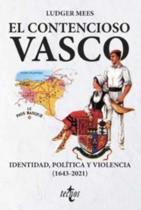 El contencioso vasco "Identidad, política y violencia (1643-2021)"
